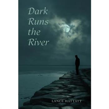 Dark Runs the River