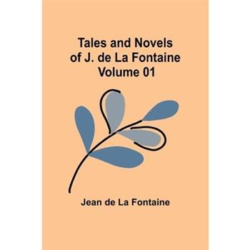 Tales and Novels of J. de La Fontaine - Volume 01