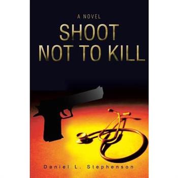 Shoot Not to Kill