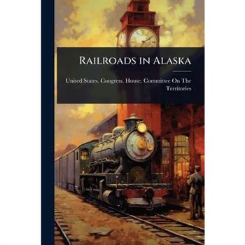 Railroads in Alaska