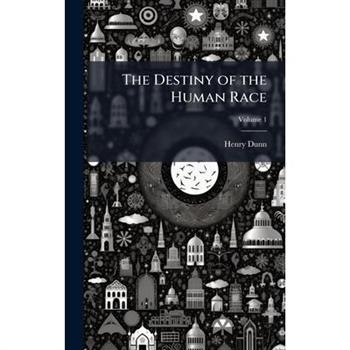 The Destiny of the Human Race