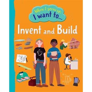 When I Grow Up I Want To Invent And Build