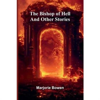 The Bishop Of Hell And Other Stories