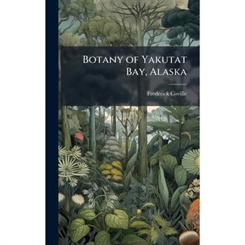 Botany of Yakutat Bay, Alaska