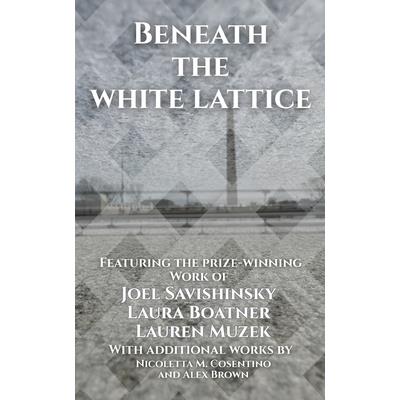 Beneath the White Lattice Beneath the White Lattice