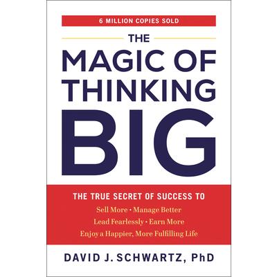 The Magic of Thinking Big