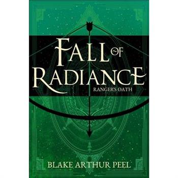 Ranger's Oath (Fall of Radiance, Book 1)