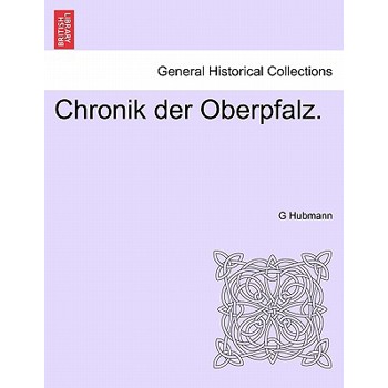 Chronik Der Oberpfalz.