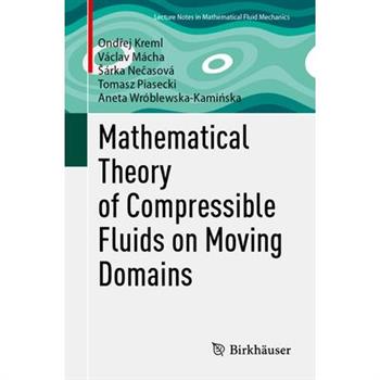 Mathematical Theory of Compressible Fluids on Moving Domains