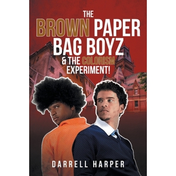The Brown Paper Bag Boyz & the Colorism Experiment!