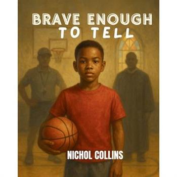 Brave Enough to Tell