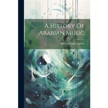 A History Of Arabian Music