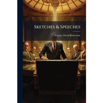 Sketches & Speeches