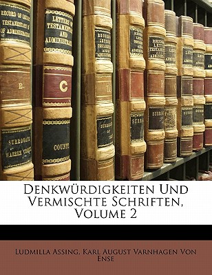 Denkw Rdigkeiten Und Vermischte Schriften, Volume 2