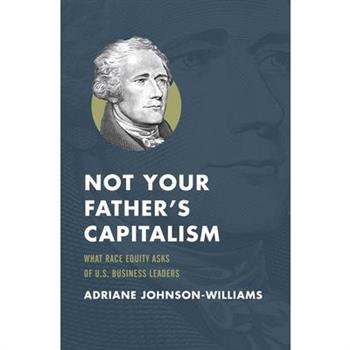 Not Your Father’s Capitalism