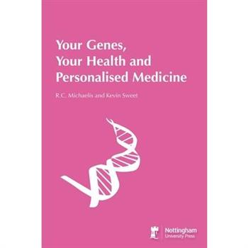 Your Genes, Your Health And Personalised Medicine
