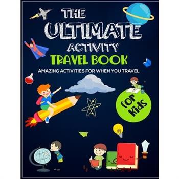 The Ultimate Activity Travel Book For Kids