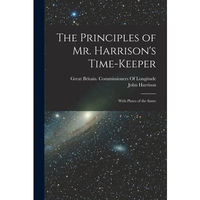 The Principles of Mr. Harrison's Time-Keeper