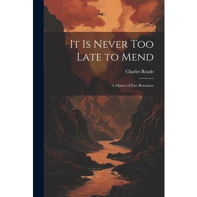 It Is Never Too Late to Mend