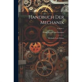 Handbuch Der Mechanik