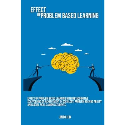 Effect of problem based learning with metacognitive scaffolding on achievement in sociology, problem solving ability and social skills among students
