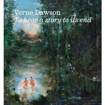 Verne Dawson: To Hear a Story to Its End