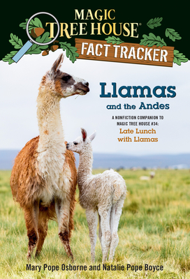 Llamas and the AndesA Nonfiction Companion to Magic Tree House #34: Late Lunch with Llamas