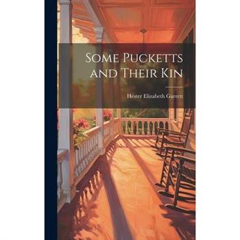 Some Pucketts and Their Kin