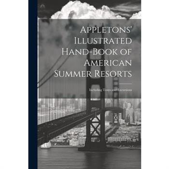 Appletons' Illustrated Hand-Book of American Summer Resorts