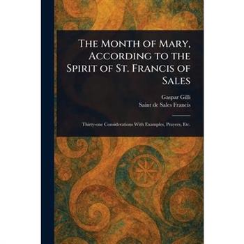 The Month of Mary, According to the Spirit of St. Francis of Sales