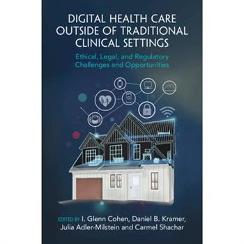 Digital Health Care Outside of Traditional Clinical Settings