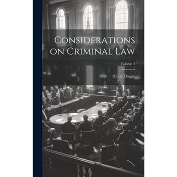 Considerations on Criminal law; Volume 3