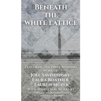 Beneath the White Lattice