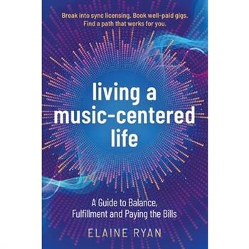 Living a Music-Centered Life
