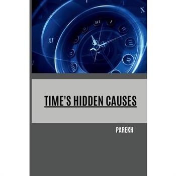 Time's Hidden Causes