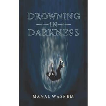 Drowning In Darkness