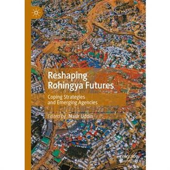 Reshaping Rohingya Futures