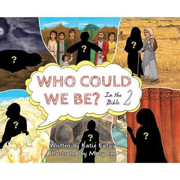 Who Could We Be in the Bible