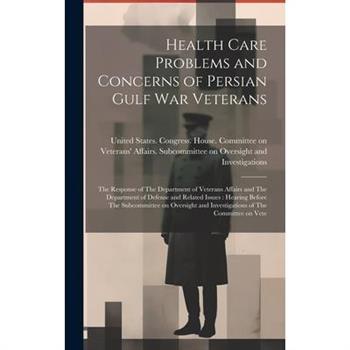 Health Care Problems and Concerns of Persian Gulf War Veterans