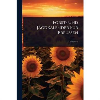 Forst- Und Jagdkalender F?1/4r Preussen