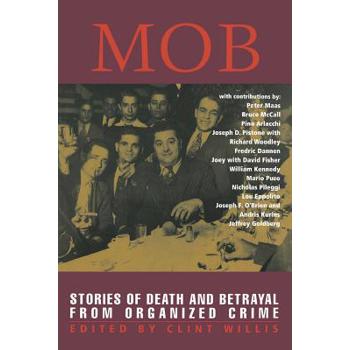 Mob: Stories of Death and Betrayal from Organized Crime