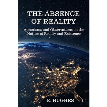 The Absence of Reality