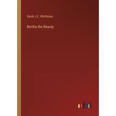 Bertha the Beauty