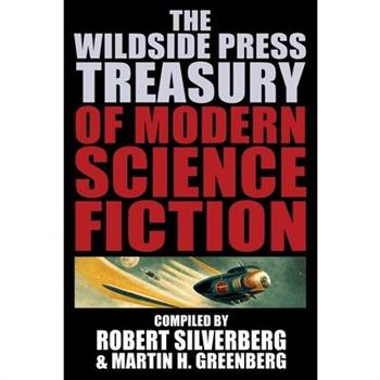 The Wildside Press Treasury of Modern Science Fiction