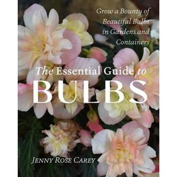 The Essential Guide to Bulbs