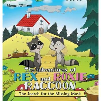 The Adventures of Rex and Roxie Raccoon