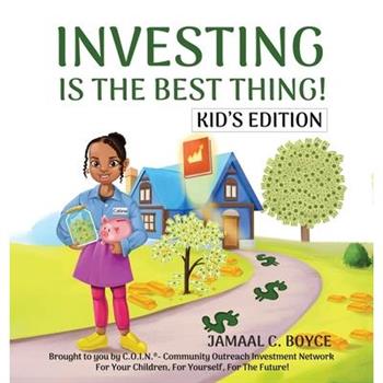 Investing Is the Best Thing! Kid's Edition