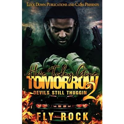 Here Today, Gone Tomorrow 2