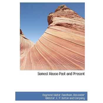 Somest House Past and Present