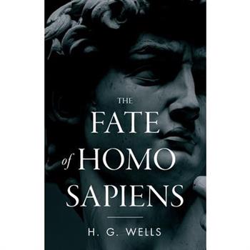The Fate of Homo Sapiens